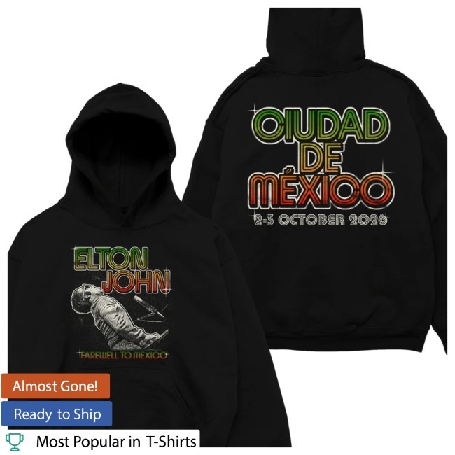 Elton John Store Merch Mexico Tour Hoodie